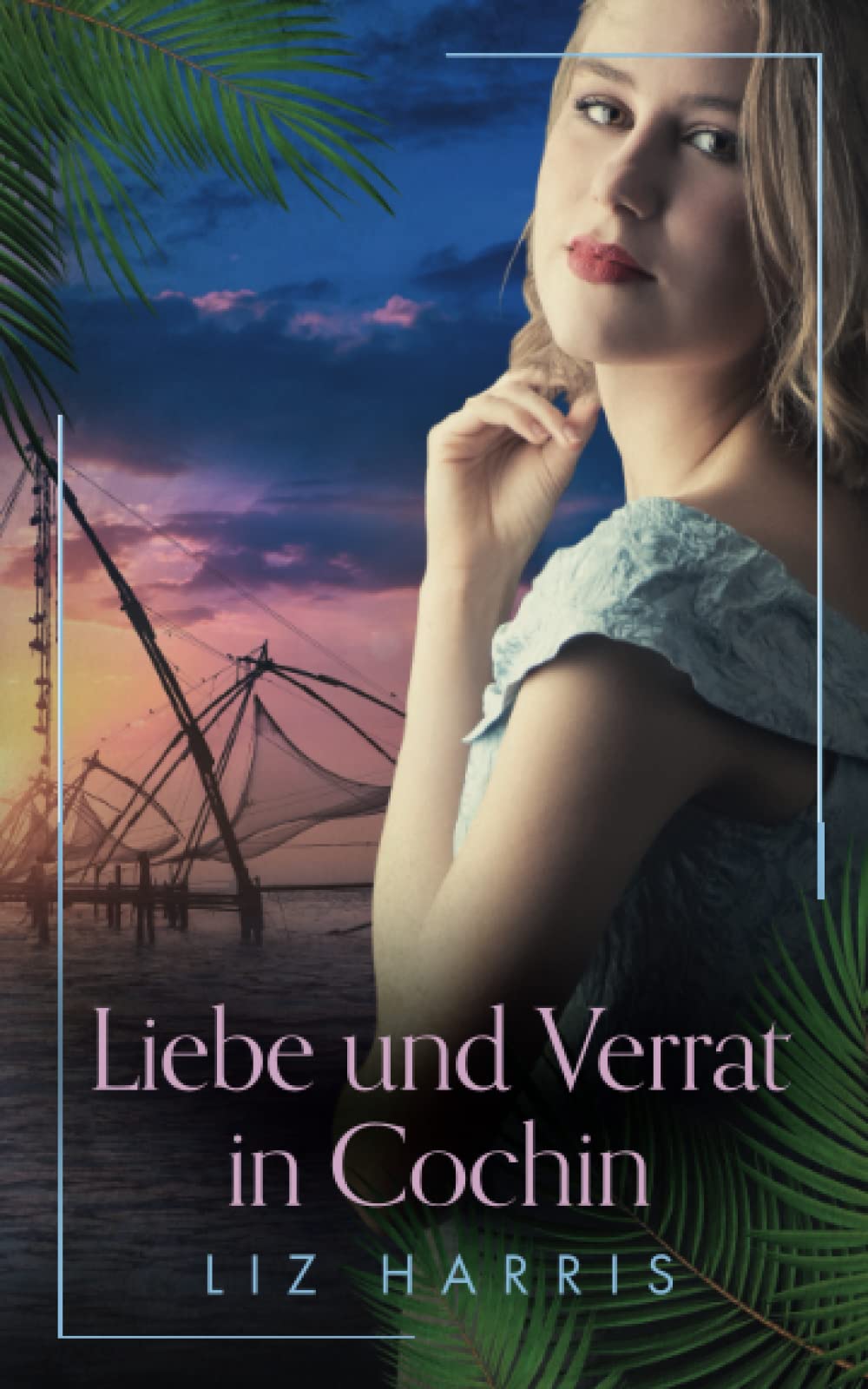 Liebe und Verrat in Cochin