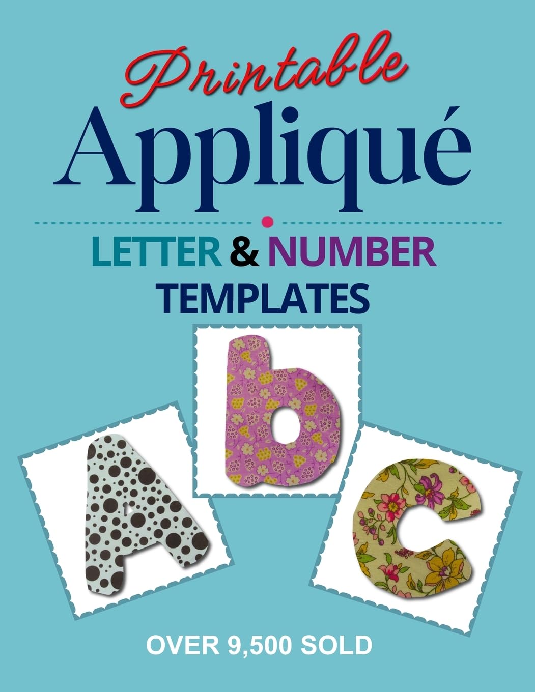 Printable Applique Letter & Number Templates: Alphabet patterns with uppercase and lowercase letters, numbers 0-9, and symbols, for sewing, quilting,