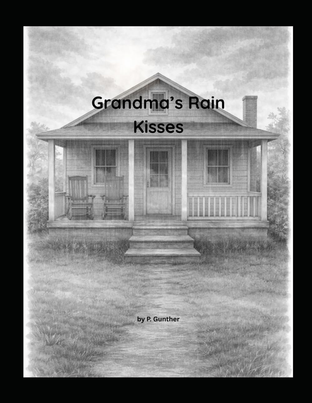 Grandma’s Rain Kisses: A gentle story about love that never goes away