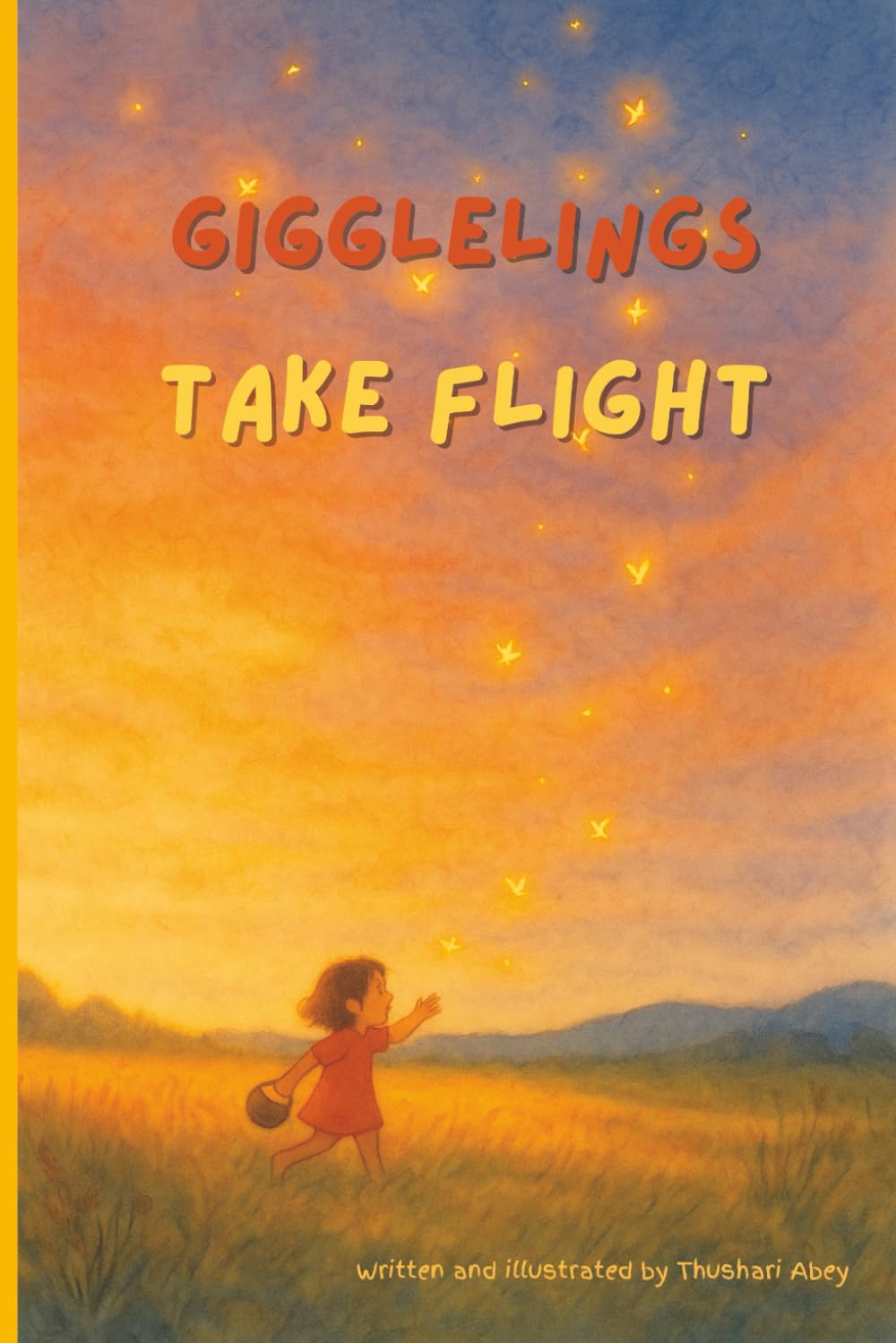 Gigglelings Take Flight: A tender mindfulness illustrated storybook about joy, quiet, and connection for children and the grown-ups who still remember how to wonder. (The Storyflower World)