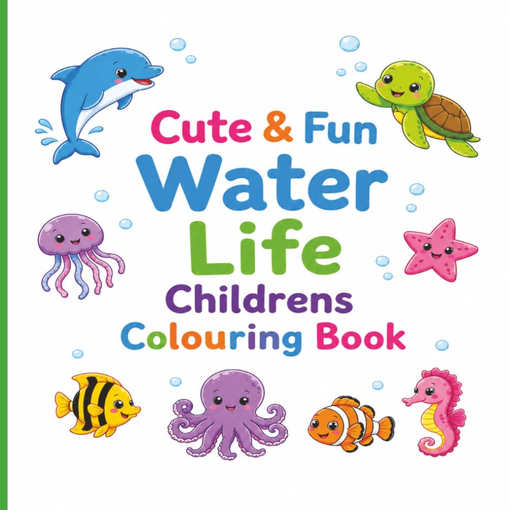 Cute & Fun Water Life Children's Colouring Book: 45 Adorable Ocean Animals, Fish, Dolphins, Turtles & Sea Creatures for Kids