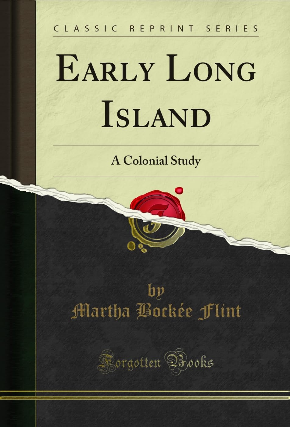 Early Long Island: A Colonial Study (Classic Reprint)