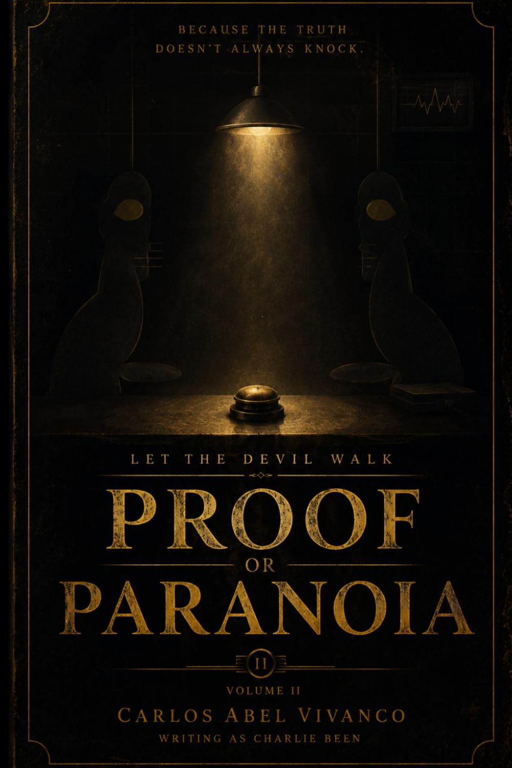 Let the Devil Walk: Proof or Paranoia