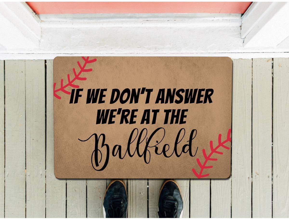 Funny Welcome Doormat for Entrance Way Porch Decor Mat Anti-Slip Novelty Gift 23.7"(L) x 15.9"(W) (If We Don't Answer We're at The Ballfield)