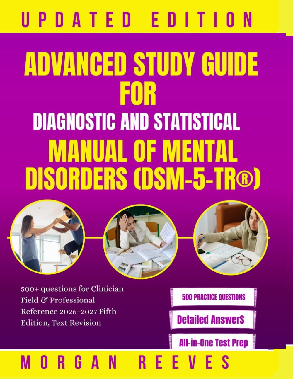 ADVANCED STUDY GUIDE FOR DIAGNOSTIC AND STATISTICAL MANUAL OF MENTAL DISORDERS (DSM-5-TR®): 500+ questions for Clinician Field & Professional Reference 2026–2027 Fifth Edition, Text Revision