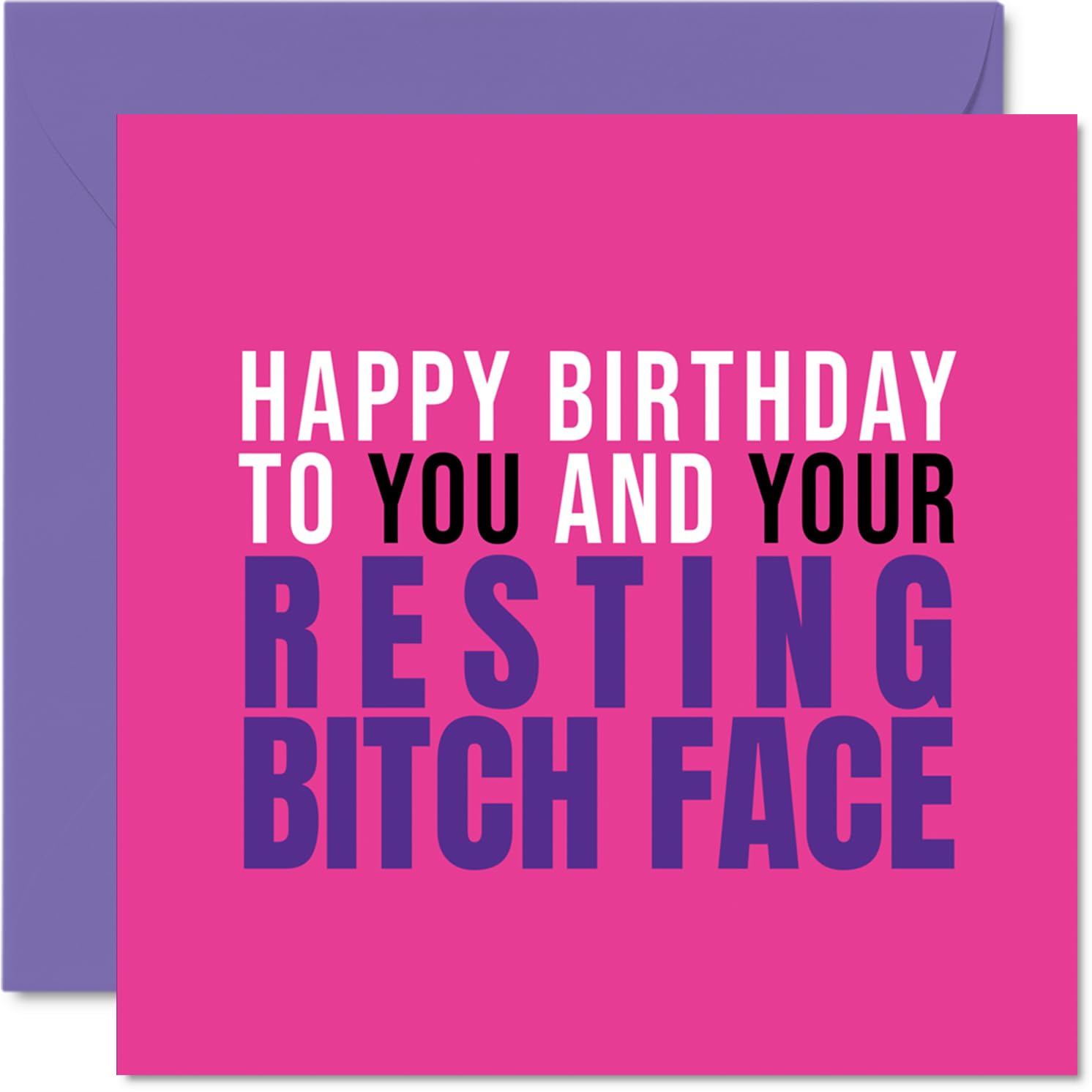 Rude Birthday Card - Resting B*tch Face - Funny Happy Birthday Card for Women, 145mm Joke Humour Bday Greeting Cards