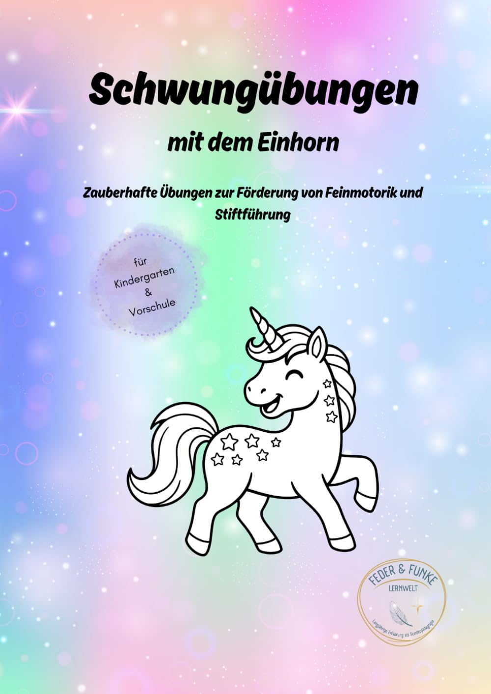 Schwungübungen mit dem Einhorn: Zauberhafte Übungen zur Förderung von Feinmotorik und Stiftführung