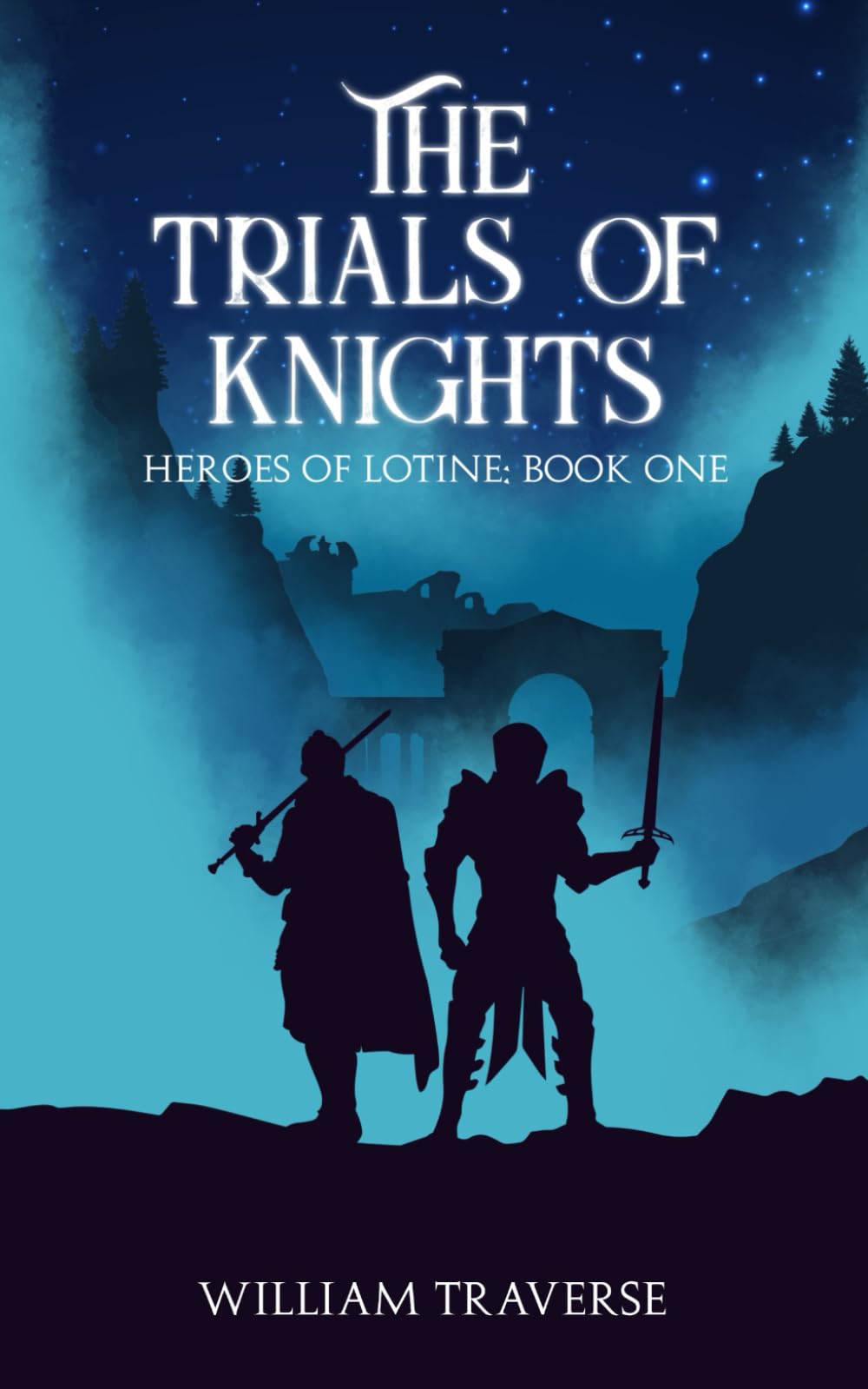 The Trials of Knights (The Heroes of Lotine)