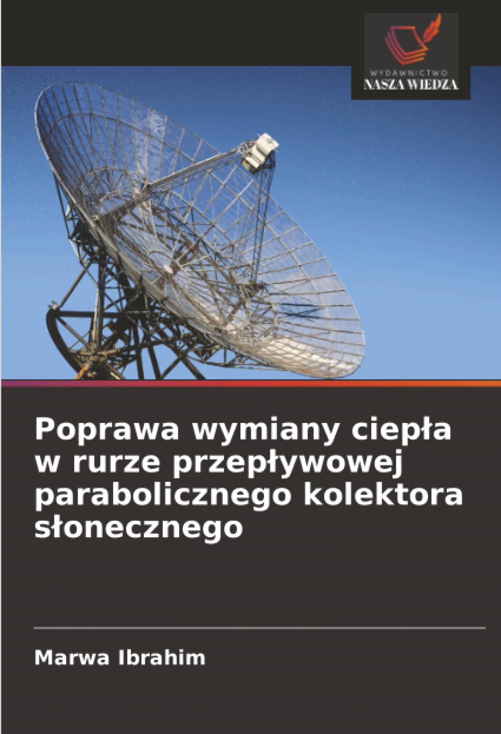 Poprawa wymiany ciepła w rurze przepływowej parabolicznego kolektora słonecznego