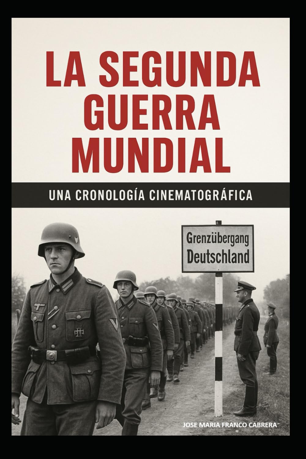 La Segunda Guerra Mundial Una Cronología Cinematográfica