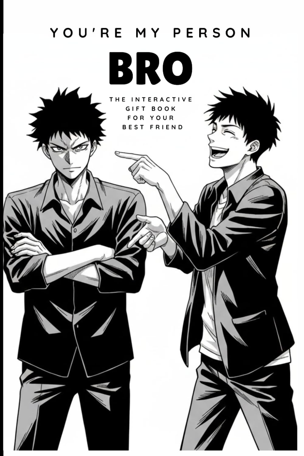 You're My Person, Bro: The Interactive Gift Book for Best Friends — Friendship Memories, Roasts, Challenges & Keepsakes