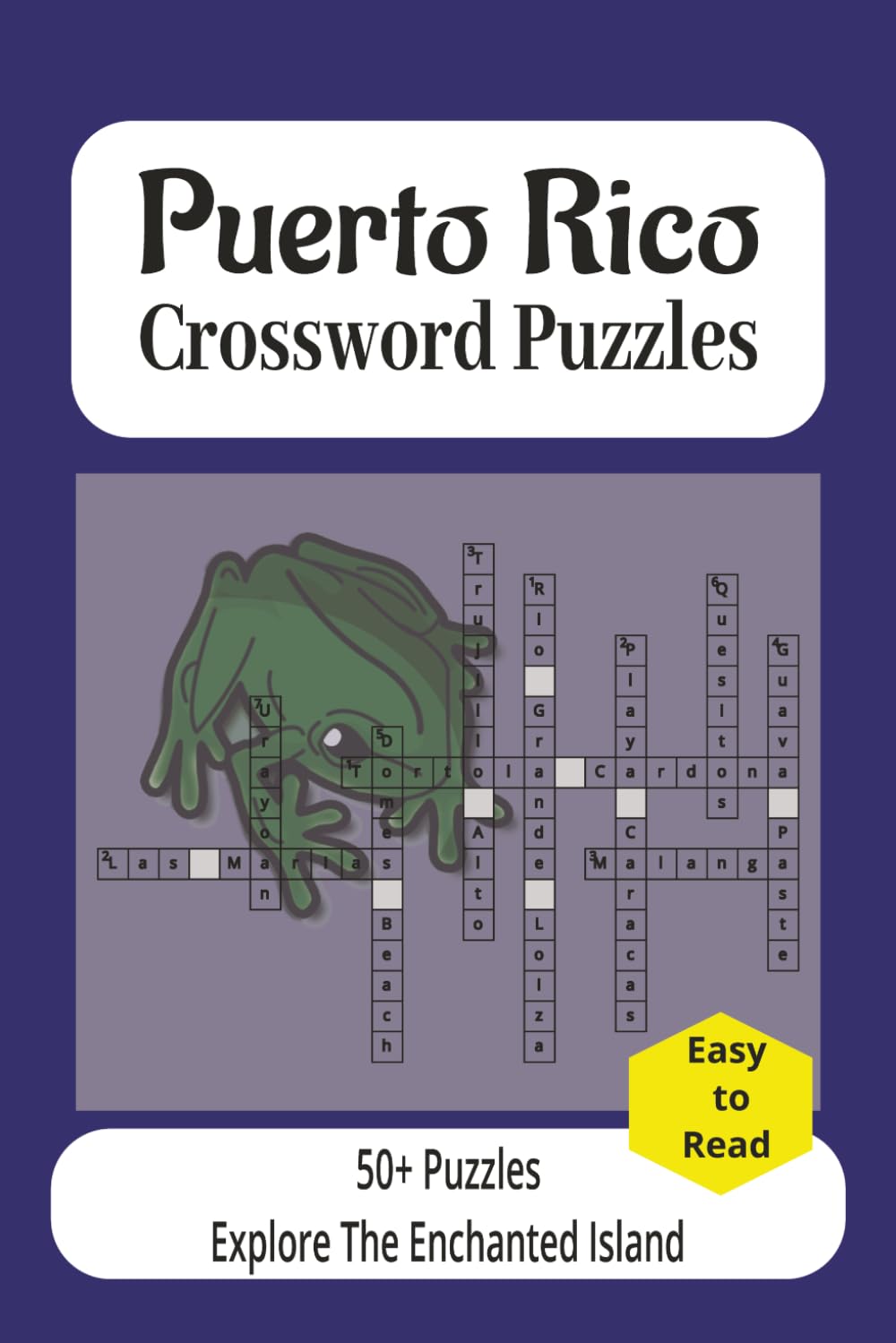 Puerto Rico Crossword Puzzles: 55+ Easy-to-Read Crossword Puzzles Featuring Puerto Rico's Cities, Landmarks, Culture & More | Great for Gifts & Travel