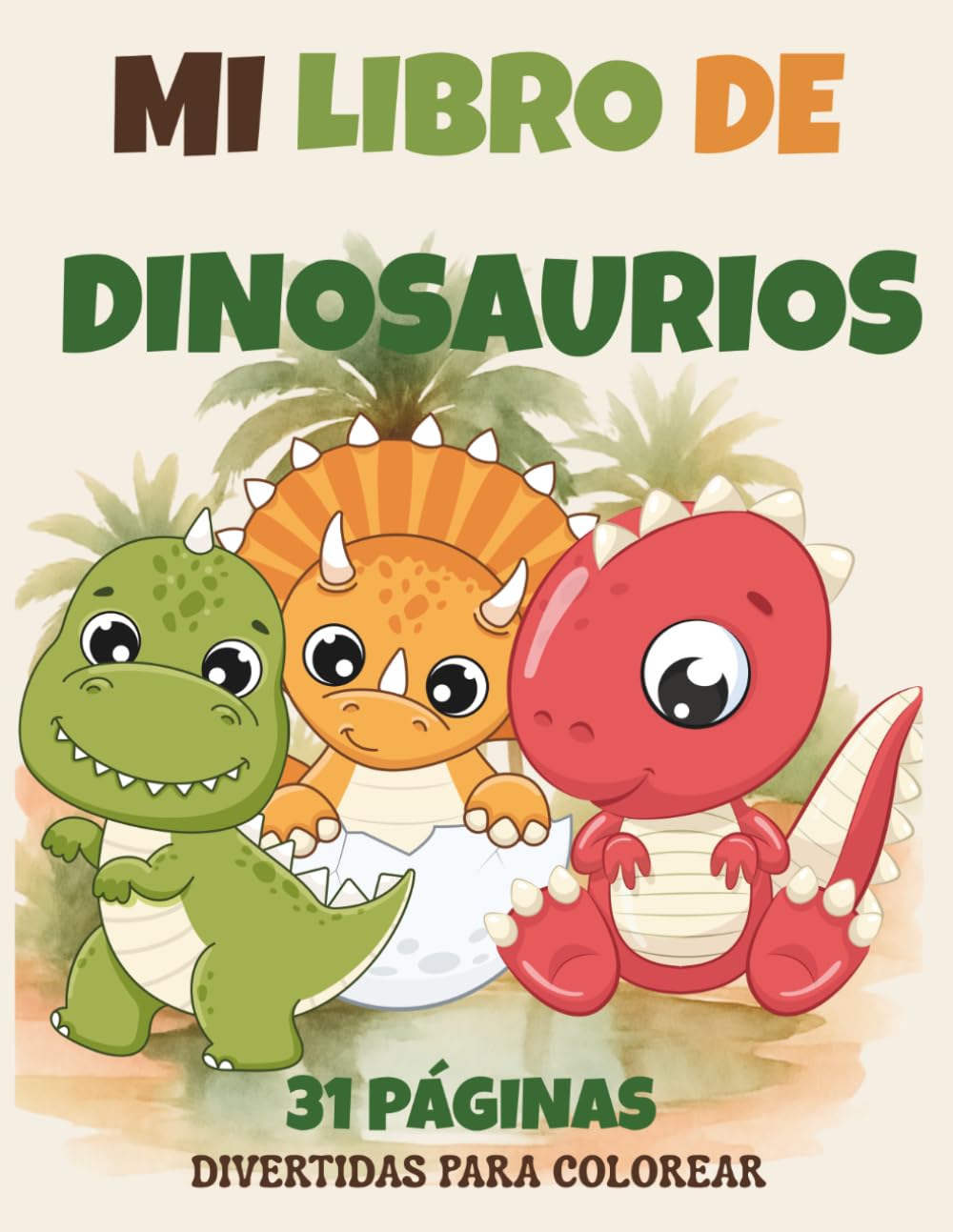 Cute Dinosaur Coloring Book: 31 adorables dinosaurios fáciles y divertidos