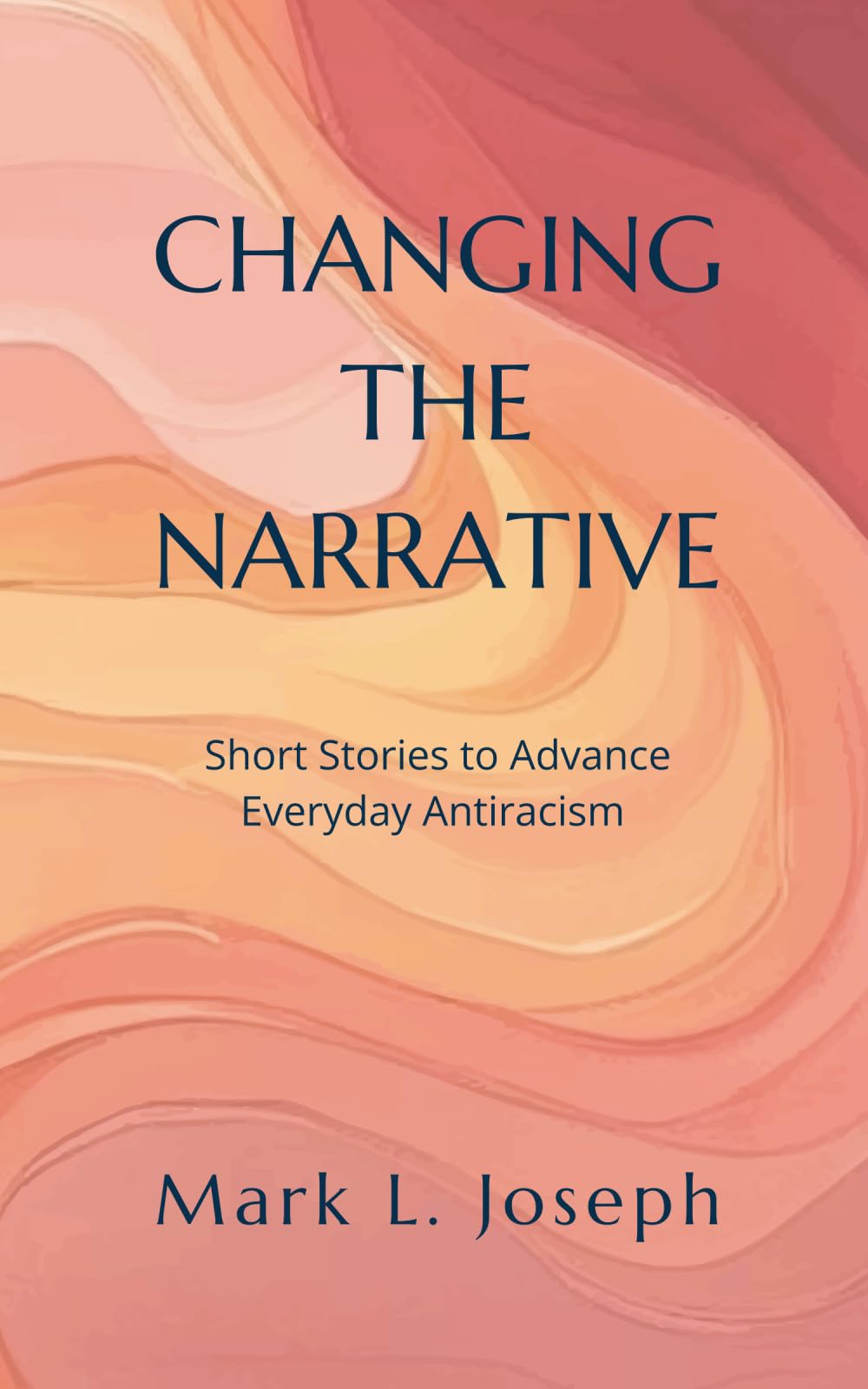 Changing The Narrative: Short Stories to Advance Everyday Antiracism