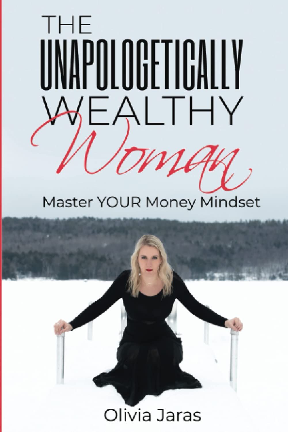 The Unapologetically Wealthy Woman: MASTER YOUR MONEY MINDSET