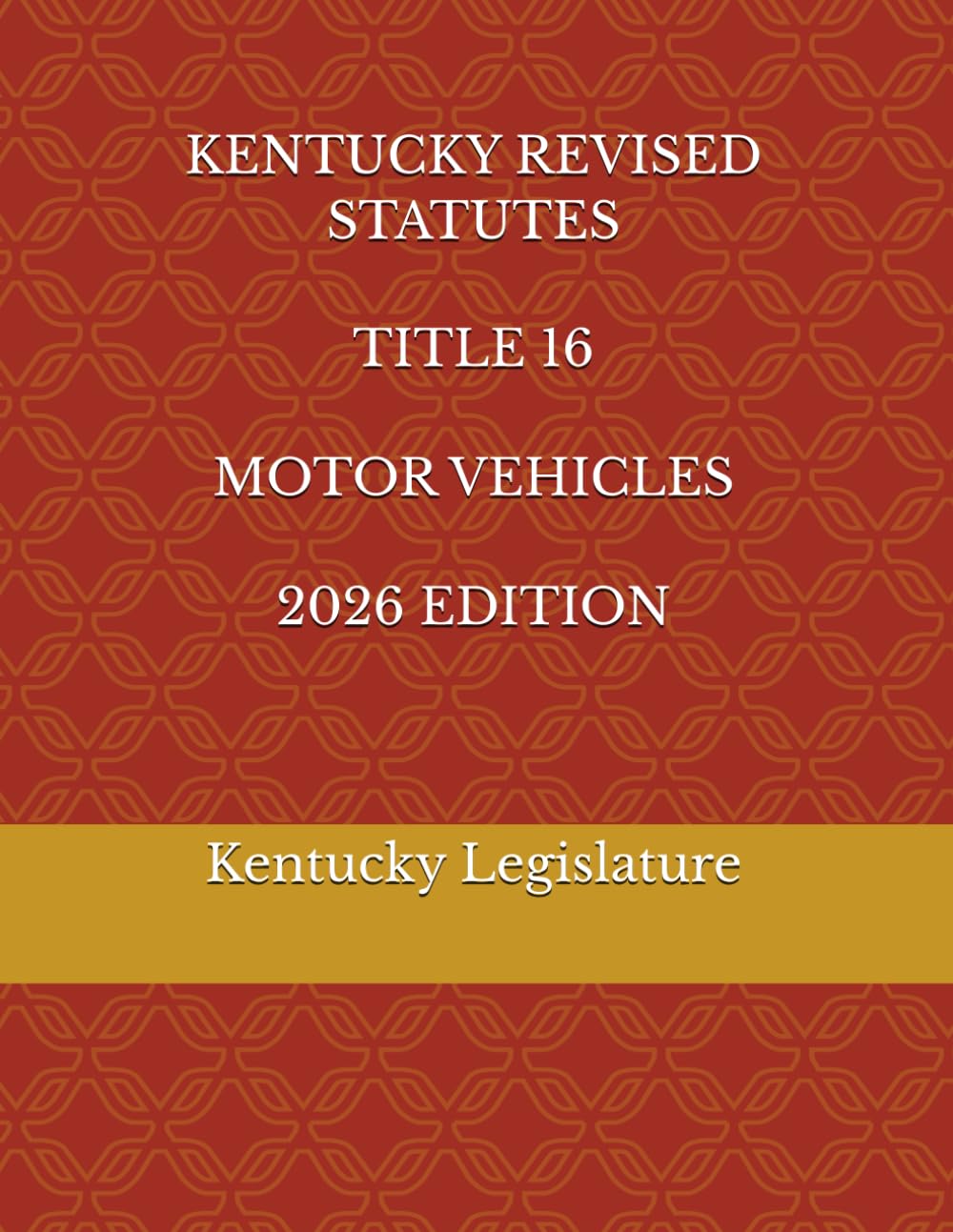 KENTUCKY REVISED STATUTES TITLE 16 MOTOR VEHICLES 2026 EDITION