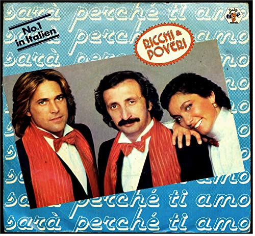 SARA PERCHE TI AMO / BELLO LÀMORE / RICCHI & POVERI / Bildhülle 1981 Baby records # 1C 006-64 420 / 7' Vinyl Single Schallplatte