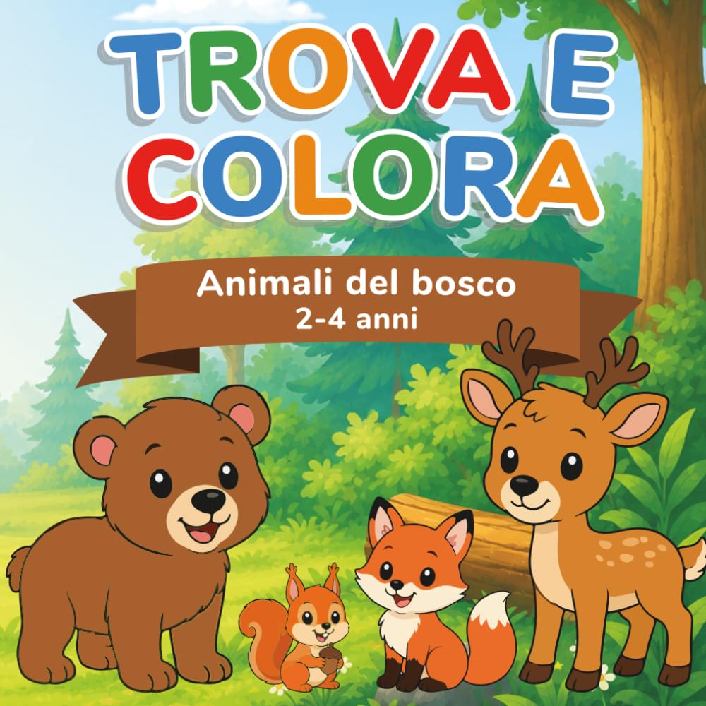 Trova e Colora: Animali del bosco | 2-4 anni (Il mio primo Trova e Colora)