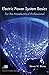 Electric Power System Basics: For the Nonelectrical Professional