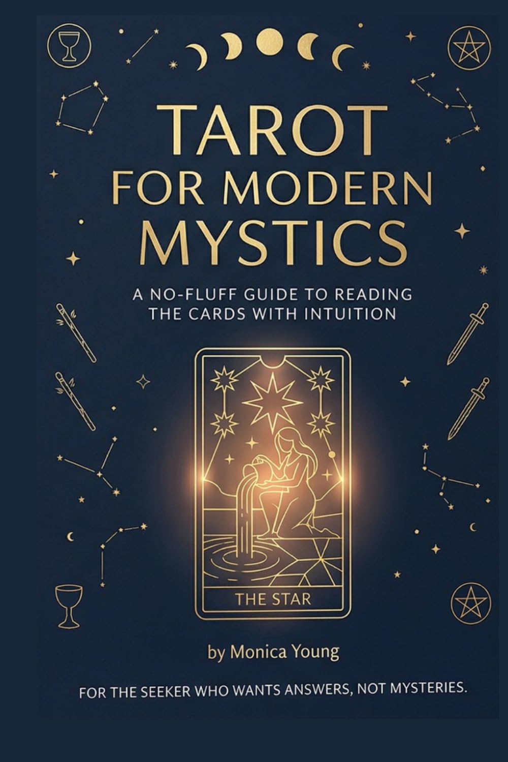 TAROT FOR MODERN MYSTICS: A No-Fluff Guide to Reading the Cards with Intuition