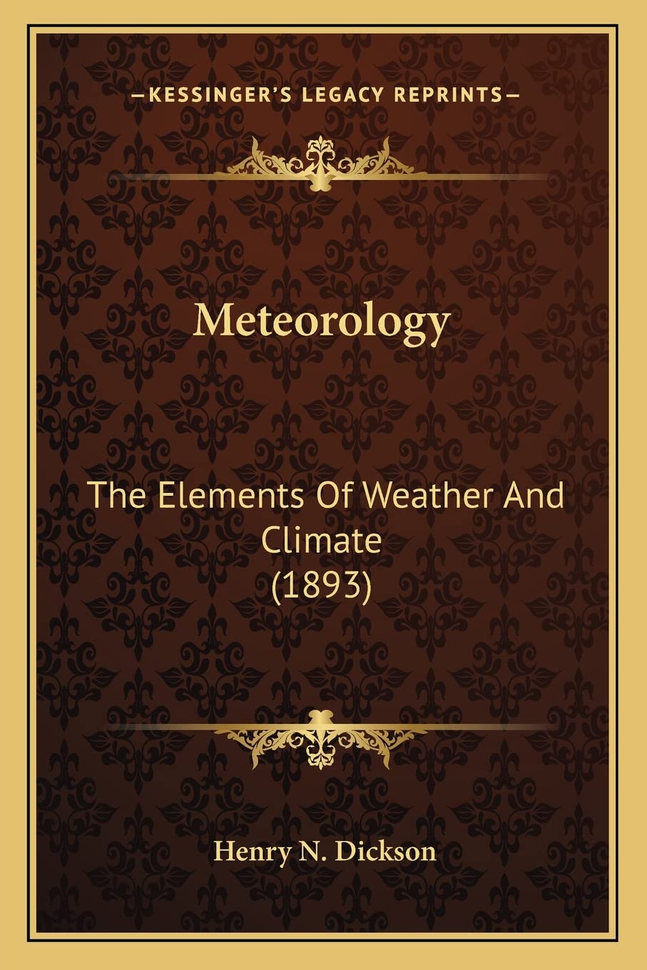 Meteorology: The Elements Of Weather And Climate (1893)