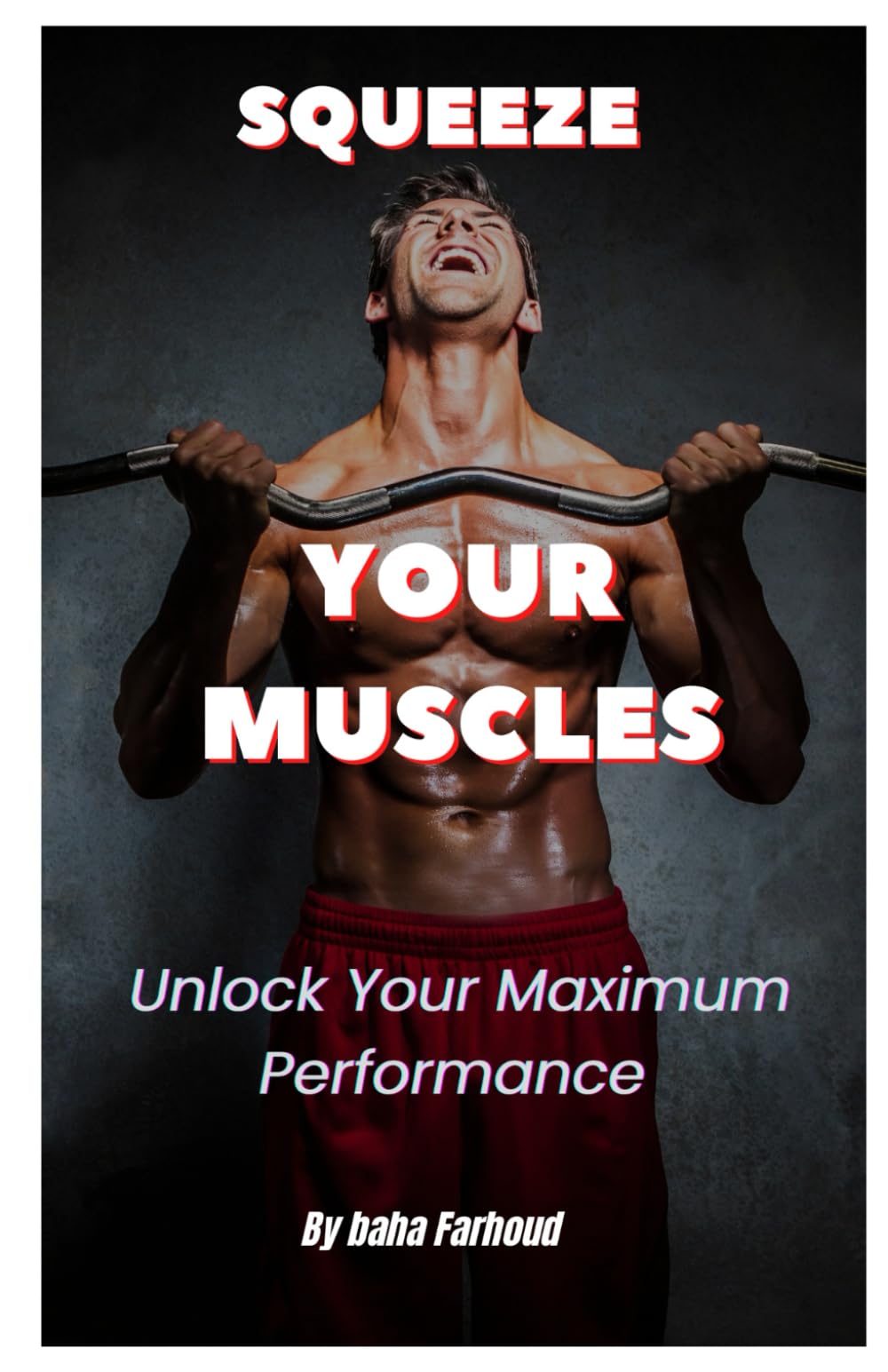 Squeeze Your Muscles: The Ultimate Guide to Targeted Muscle Activation for Maximum Results