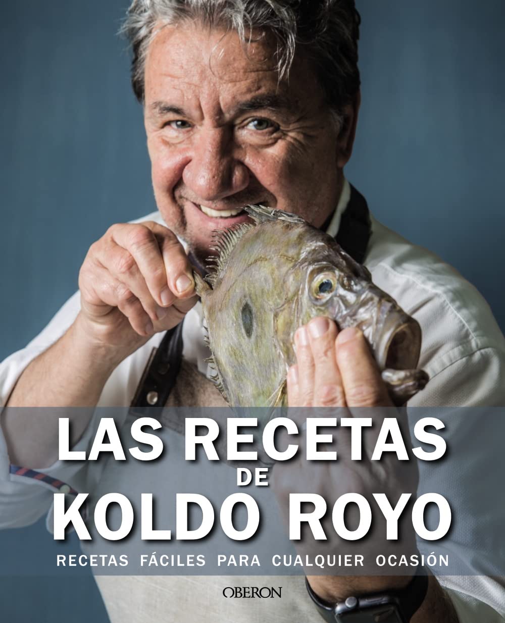 Las recetas de Koldo Royo: Recetas fáciles para cualquier ocasión (Libros singulares)
