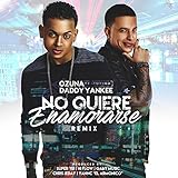 No Quiere Enamorarse (Remix) [feat. Daddy Yankee]