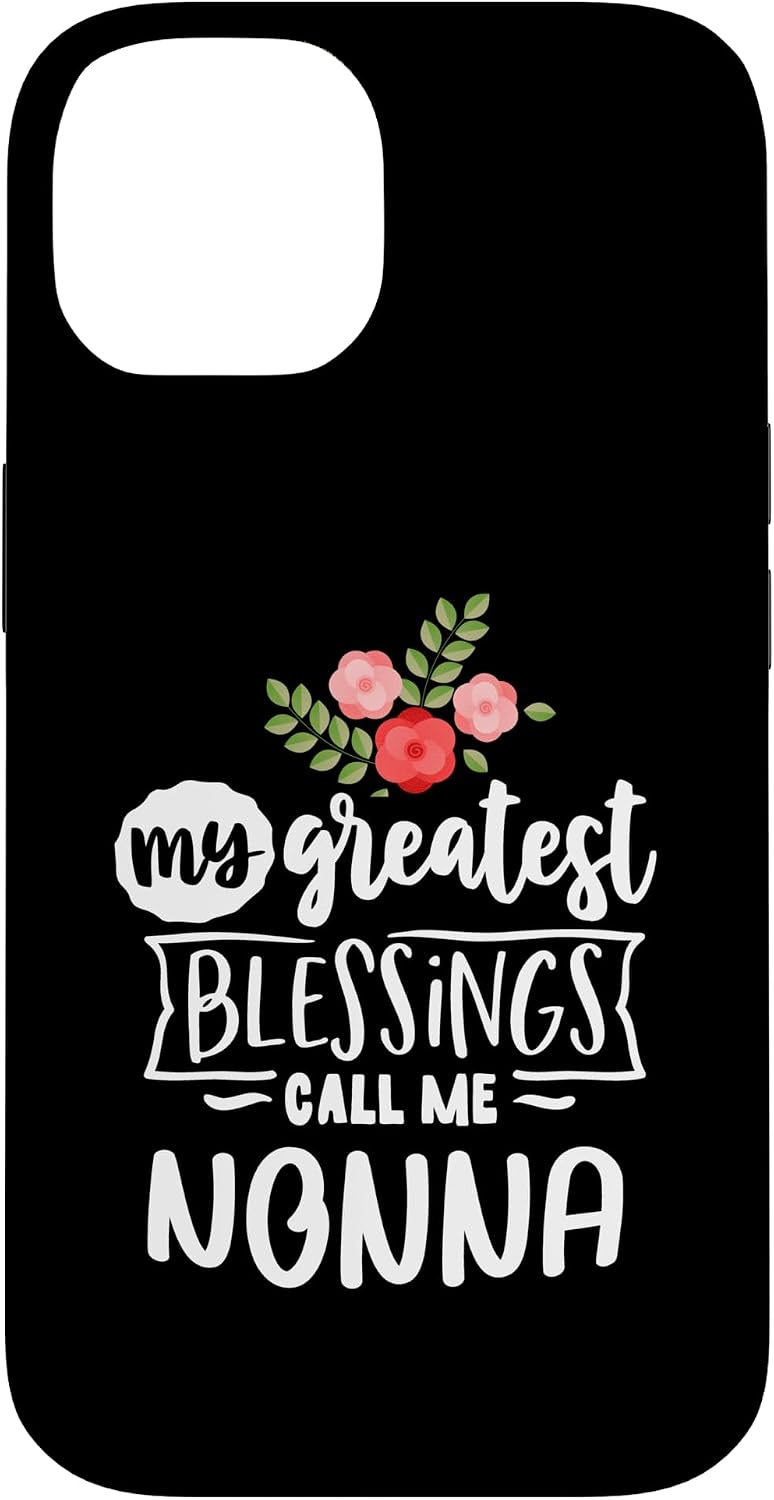 My Greatest Blessings Call Me Nonna Italian Grandma Women Case for iPhone XR