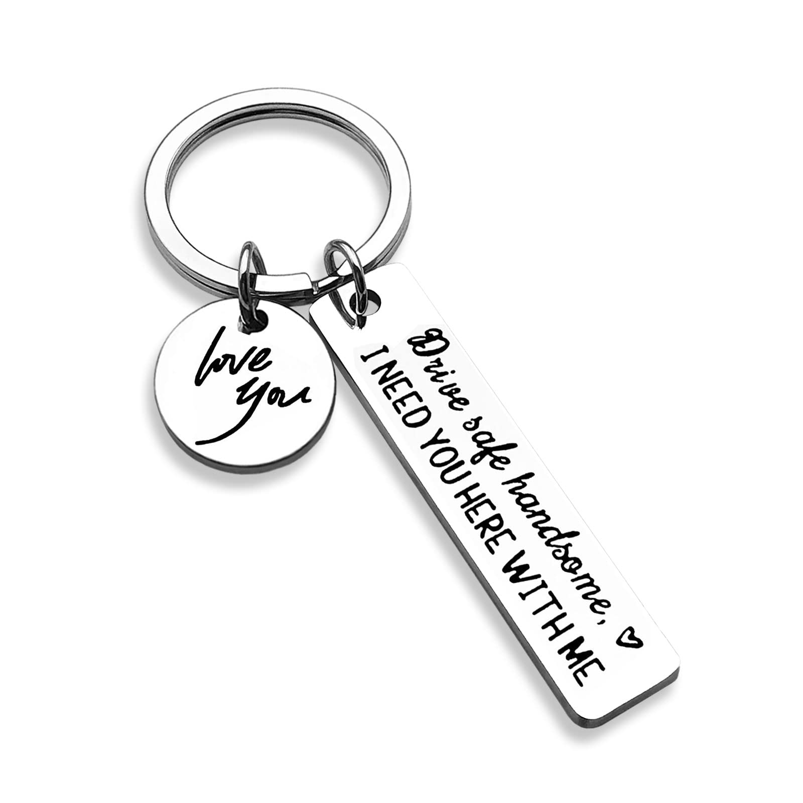 OUMILAN Drive Safe Keychain I Love You I Need You Here With Me Keychain Gifts for Boyfriend Husband Dad Gifts, Drive Safe Handsome(silver), Drive Safe Keychain