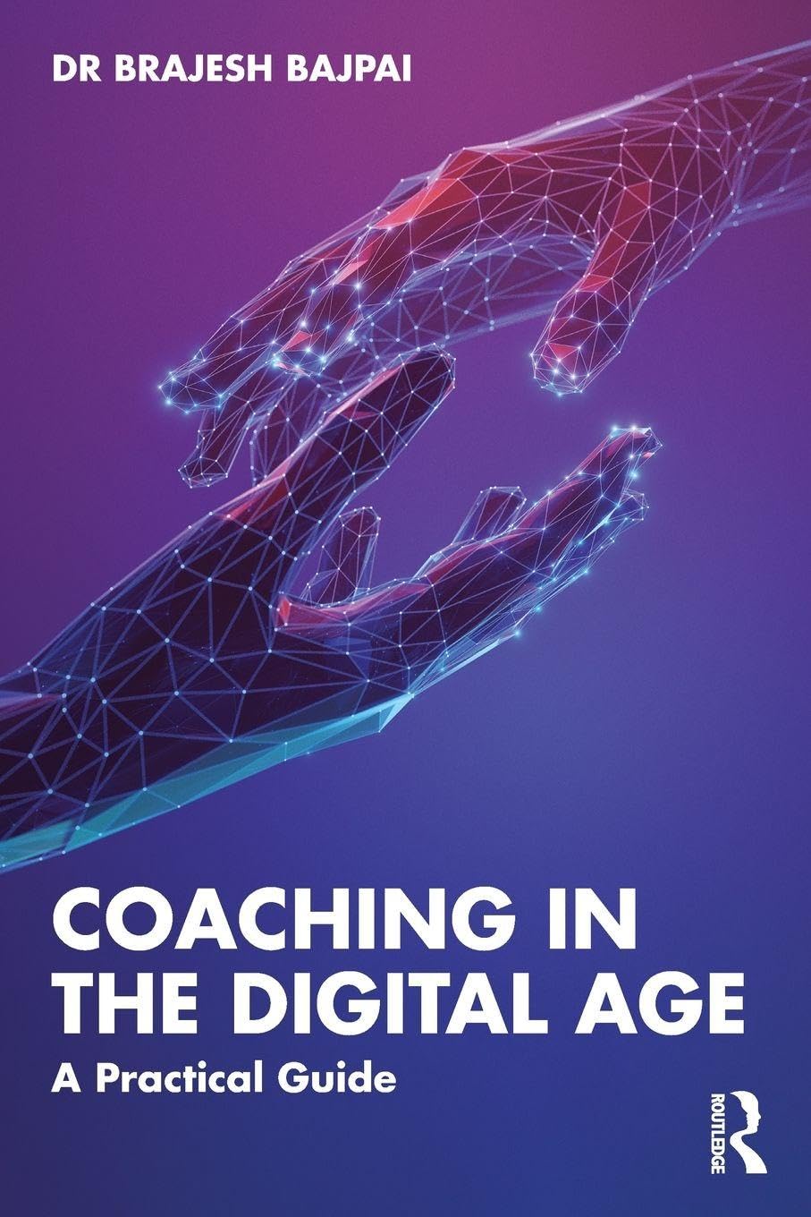 Coaching in the Digital Age: A Practical Guide