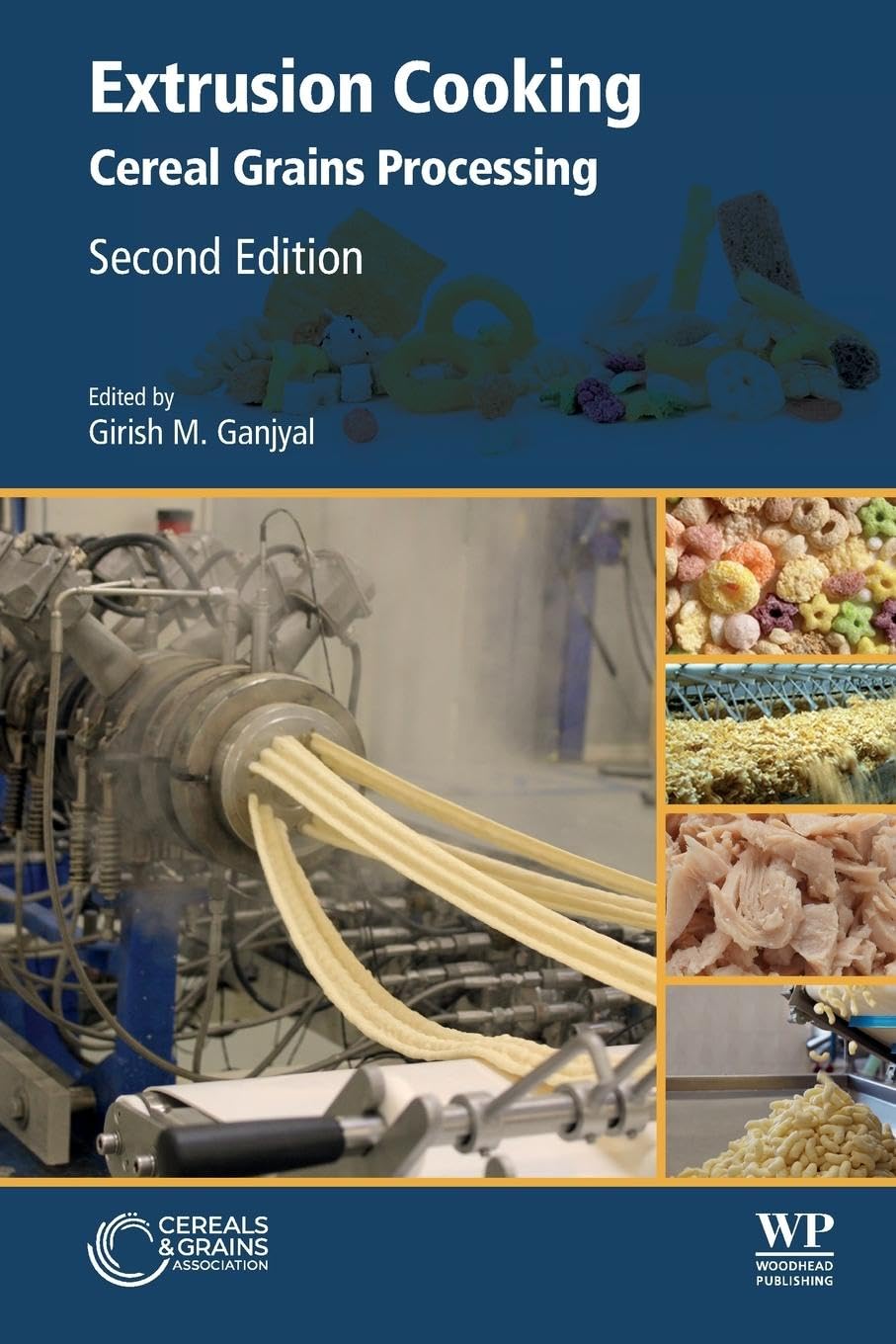 Extrusion Cooking: Cereal Grains Processing