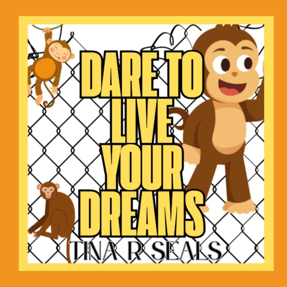 Dare To Live Your Dreams