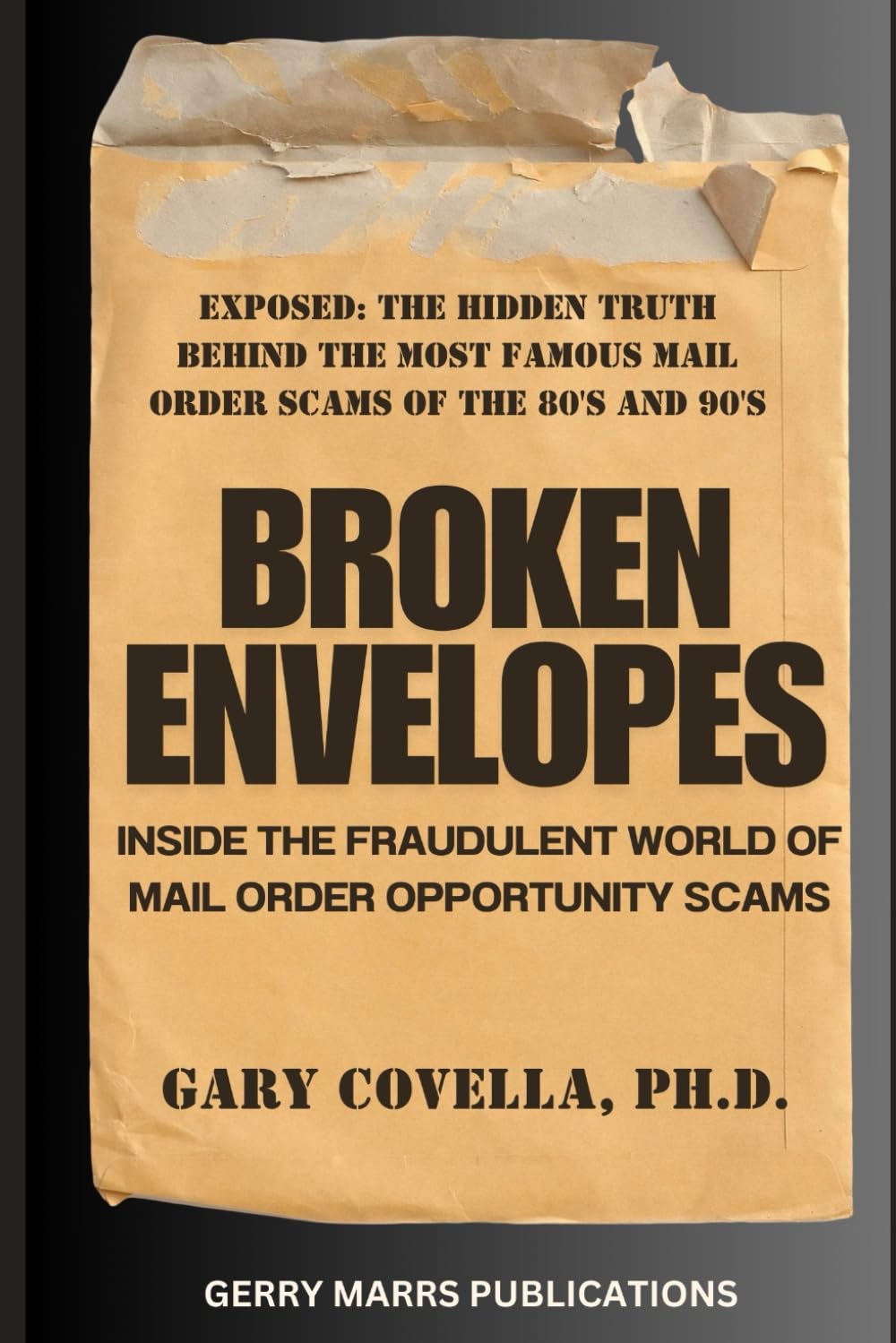 Broken Envelopes: Inside the Fraudulent World of Mail Order Opportunity Scams