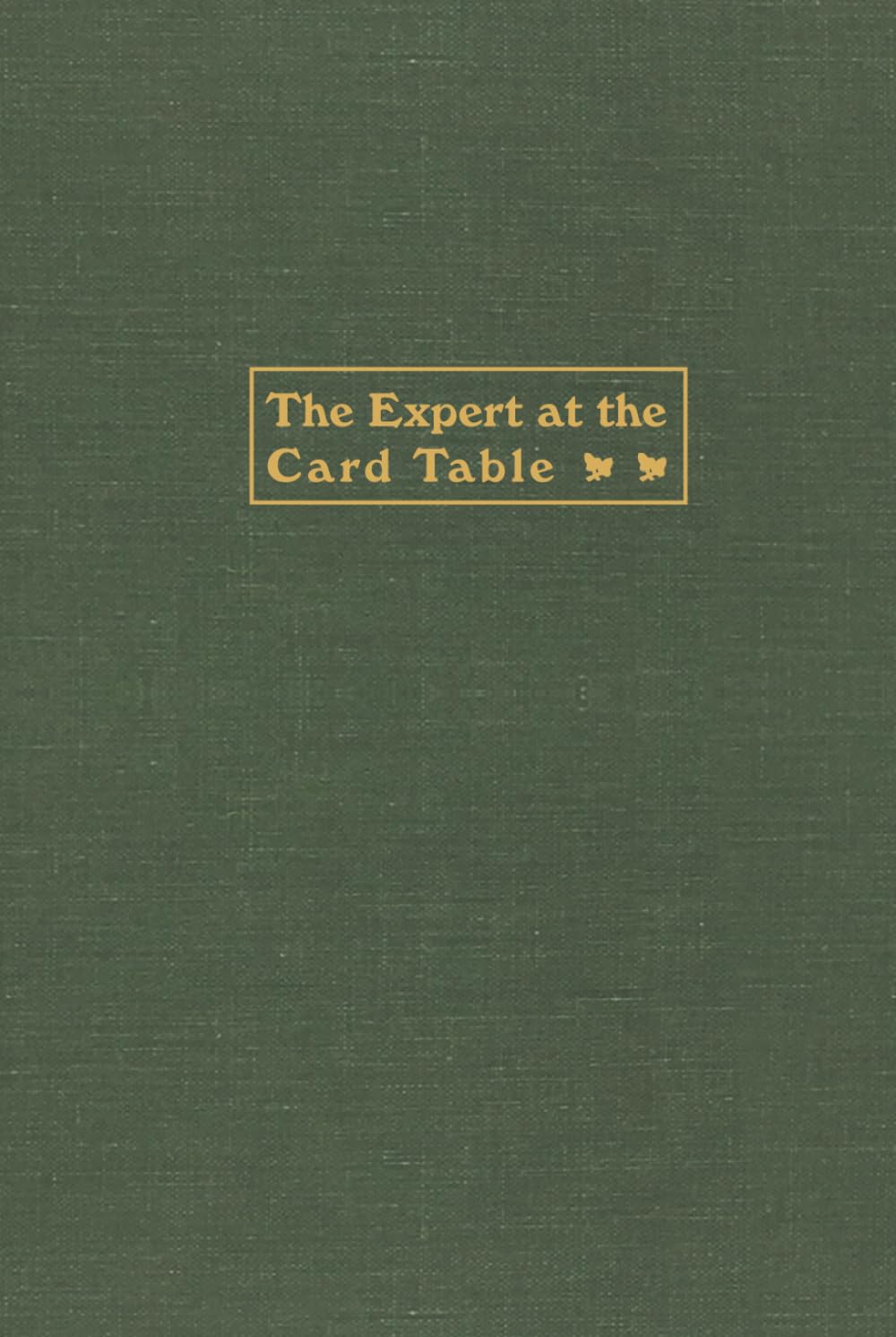 The Expert at the Card Table: CLASSIC GREEN Cover Edition