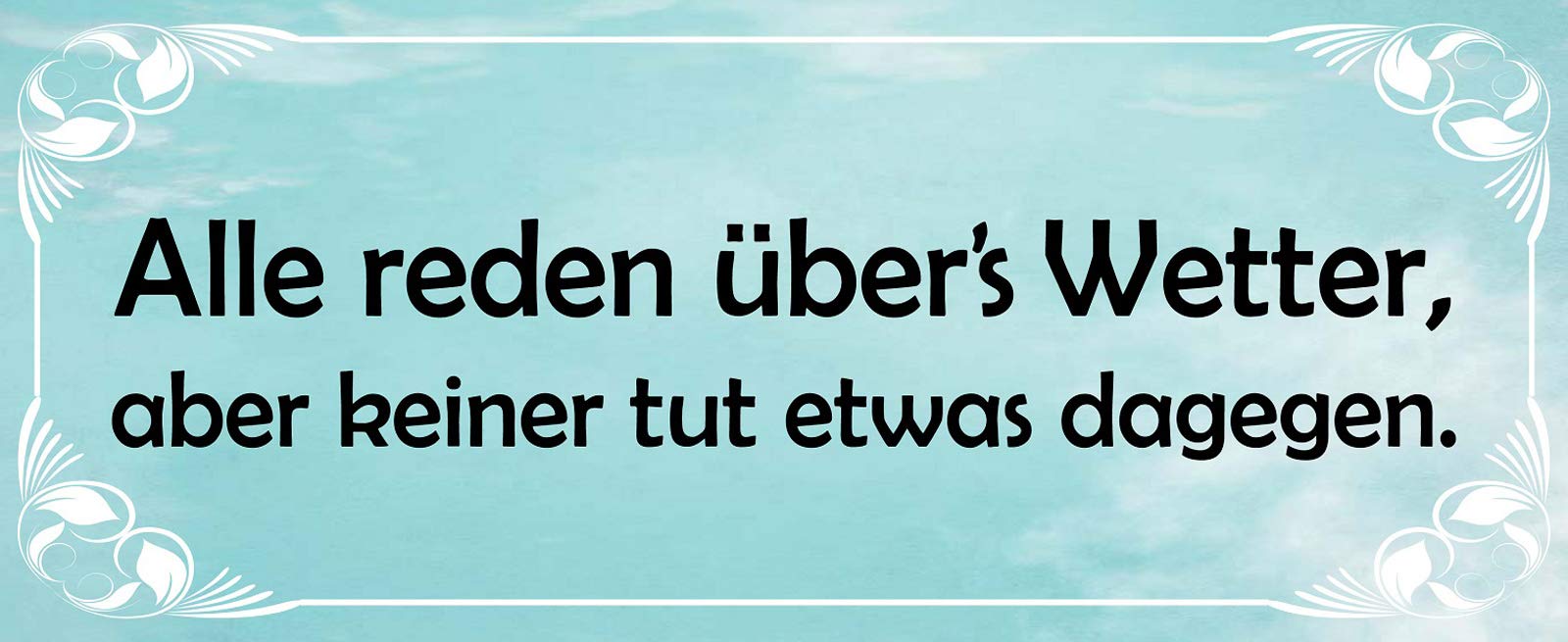 Schatzmix Treasure mix saying Alle Talk über's Wetterter. Metal Wall Sign 27 x 10 cm Tin Sign Multi-Coloured 27 x 10 cm