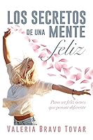 Vista 1 de LOS SECRETOS DE UNA MENTE FELIZ Para ser feliz tienes que pensar diferente (Spanish Edition)