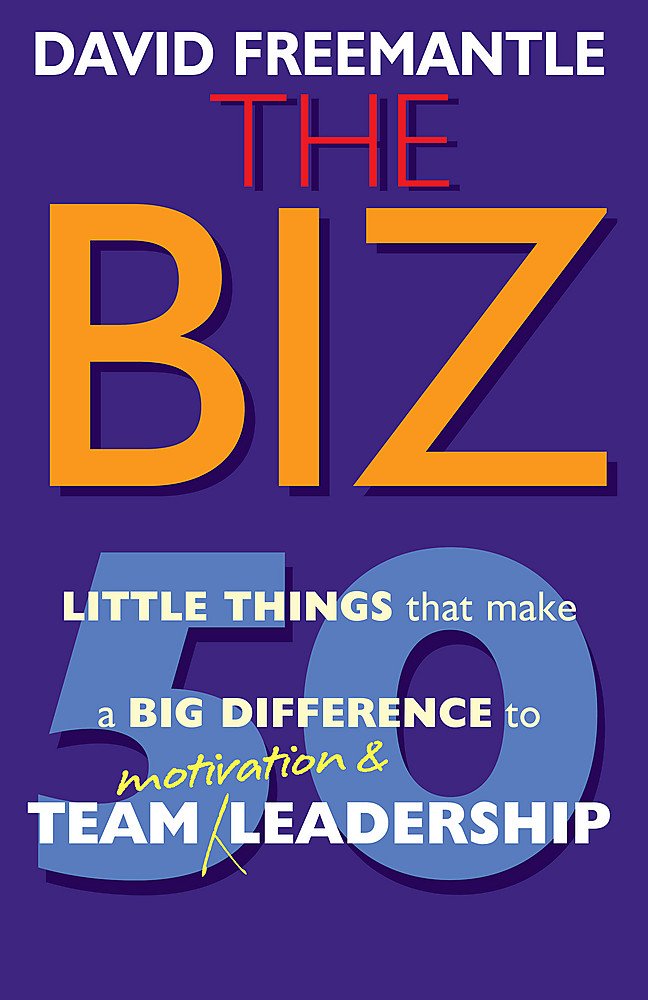 Buy The Biz: 50 Little Thins to Make a Big Difference to Motivation and Team Leadership — BookShops.in