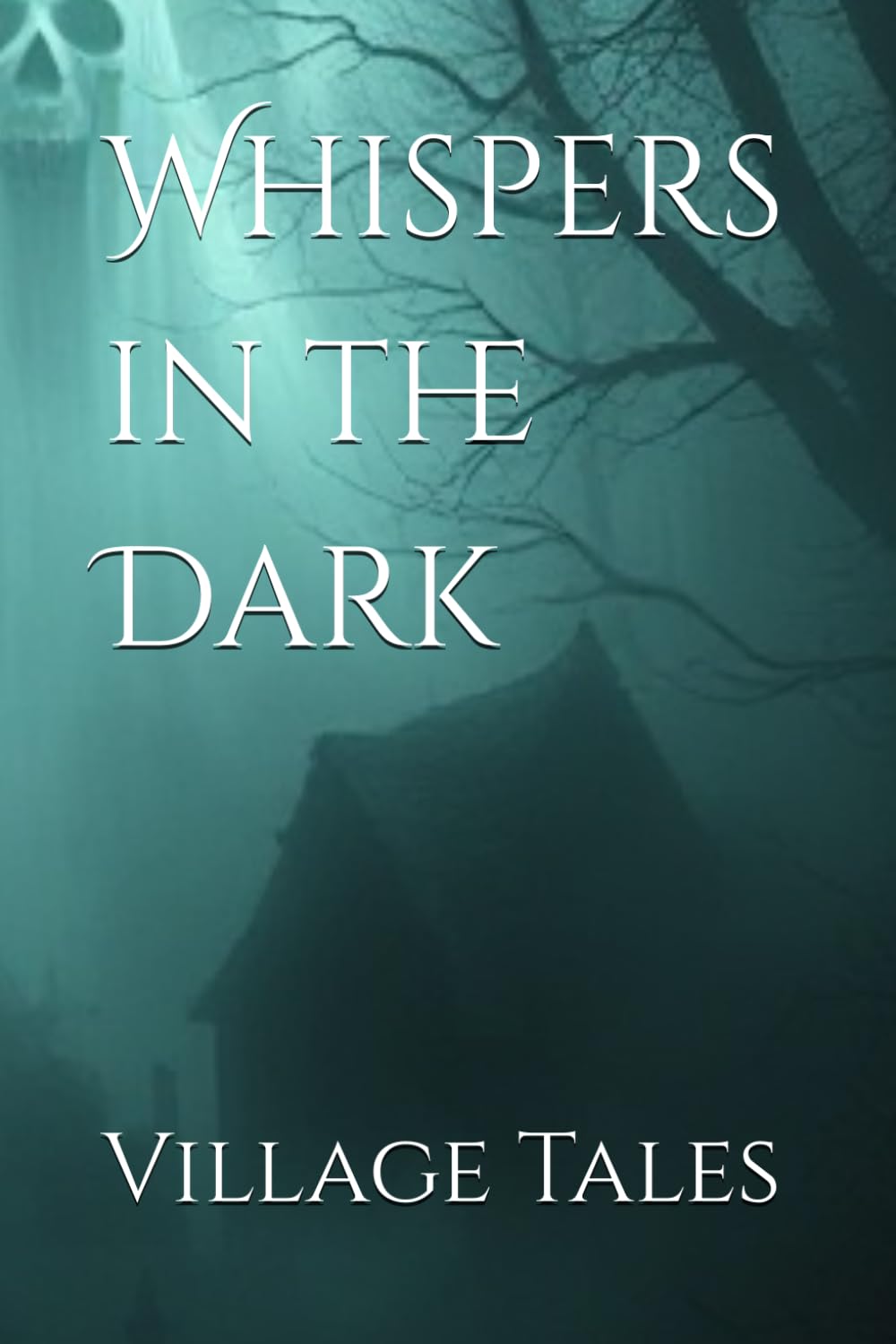 Whispers in the Dark (Indian Horror Stories)