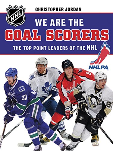 We Are the Goal Scorers: THE TOP POINT LEADERS OF THE NHL Francais PDF