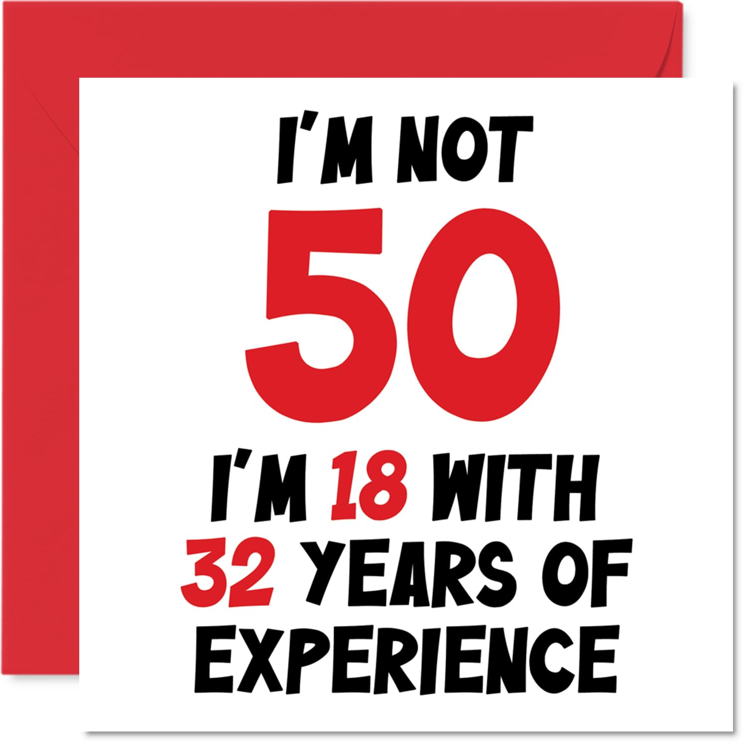 50th Birthday Card for Women Men - Not 50 I'm 18 With 32 Years Experience - Funny Happy Birthday Card for Mum Dad Grandad Nanny Nan Best Friend, 145mm Humour Joke Greeting Cards