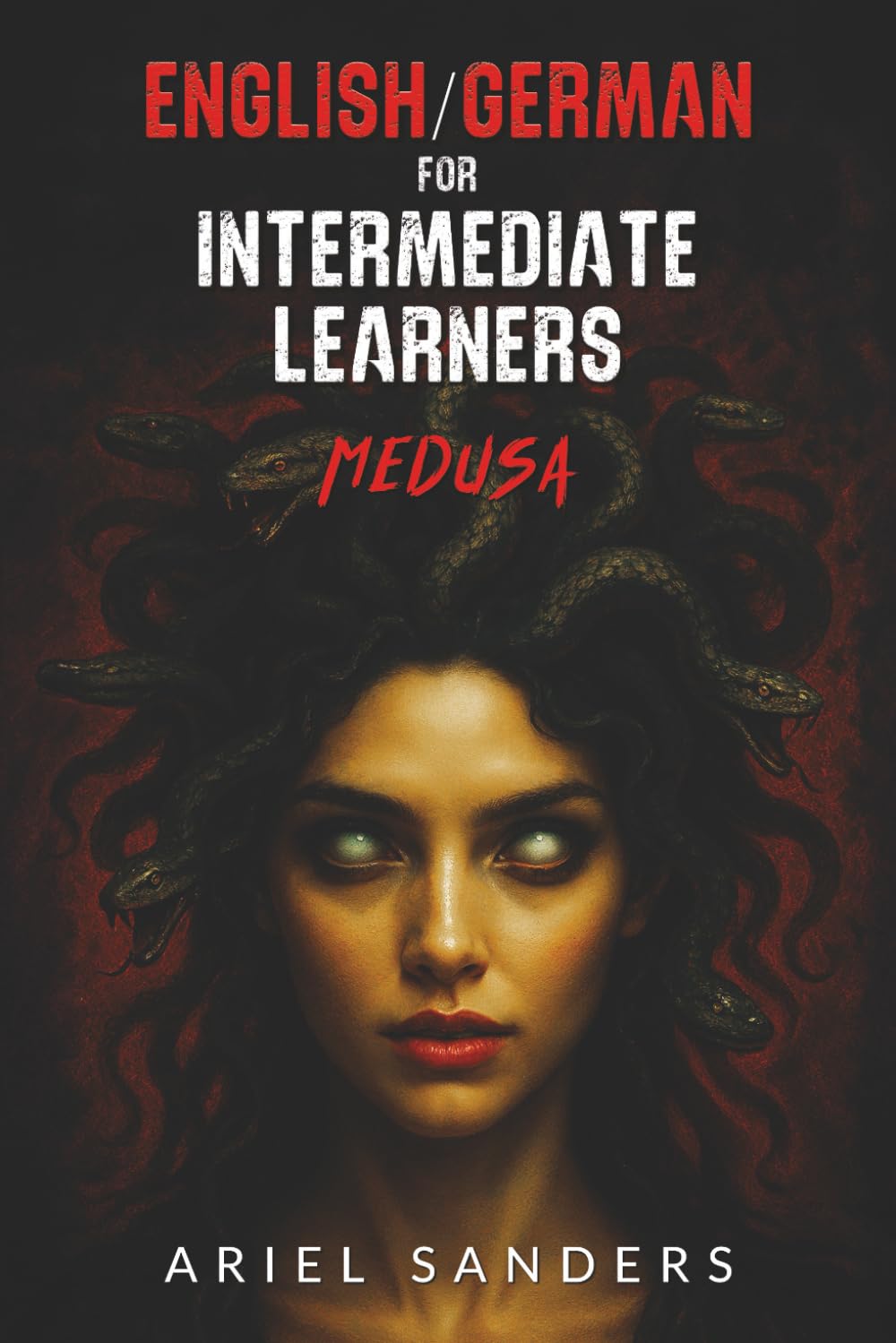 English/German for Intermediate Learners: Medusa (The Dark Series)