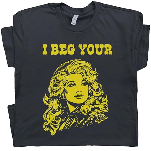 I Beg Your Parton T Shirt Vintage Country Music Tee for Women Cute Cowgirl | Shirts For Men Guys, T-Shirt For Women, Retro Nashville Shirt, Texas Honky Tonk, Cool Novelty Shirts, Funny Graphic Tshirt - Large