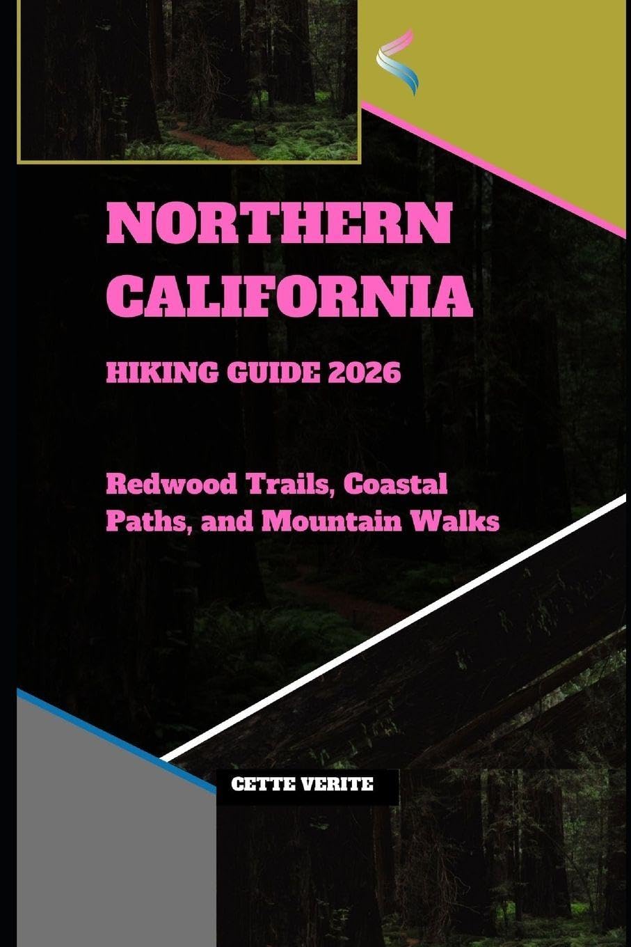 NORTHERN CALIFORNIA HIKING GUIDE 2026: REDWOOD TRAILS, COASTAL PATHS, AND MOUNTAIN WALKS