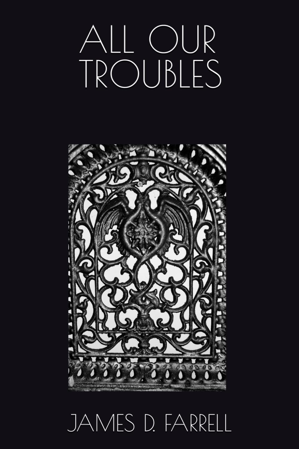 ALL OUR TROUBLES