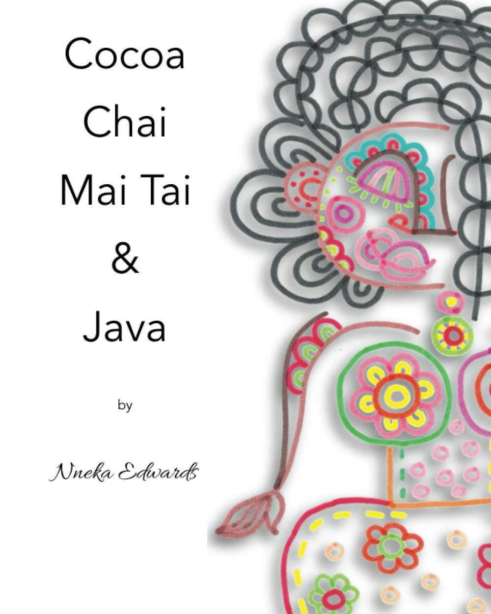 Cocoa, Chai, Mai Tai & Java