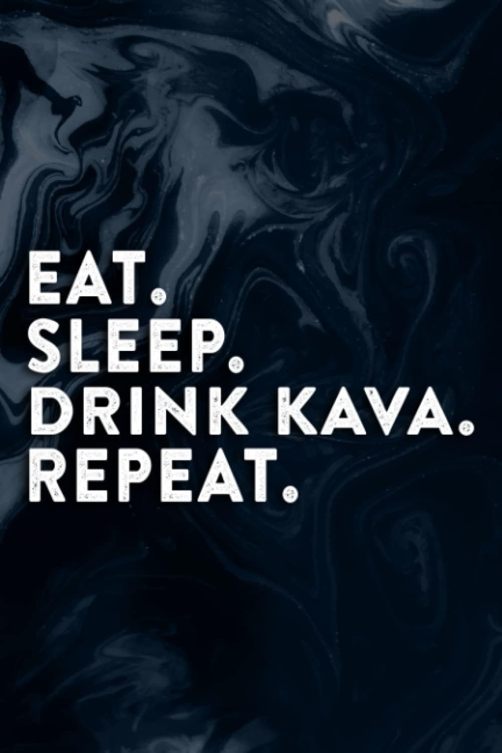 Chronic Pain Tracker - Eat, Sleep, Drink Kava, Repeat - Funny Kava Meme: Drink Kava, Chronic Pain Log Book Symptom Tracker and Health Diary Journal ... ... treatment, organisation and manageme