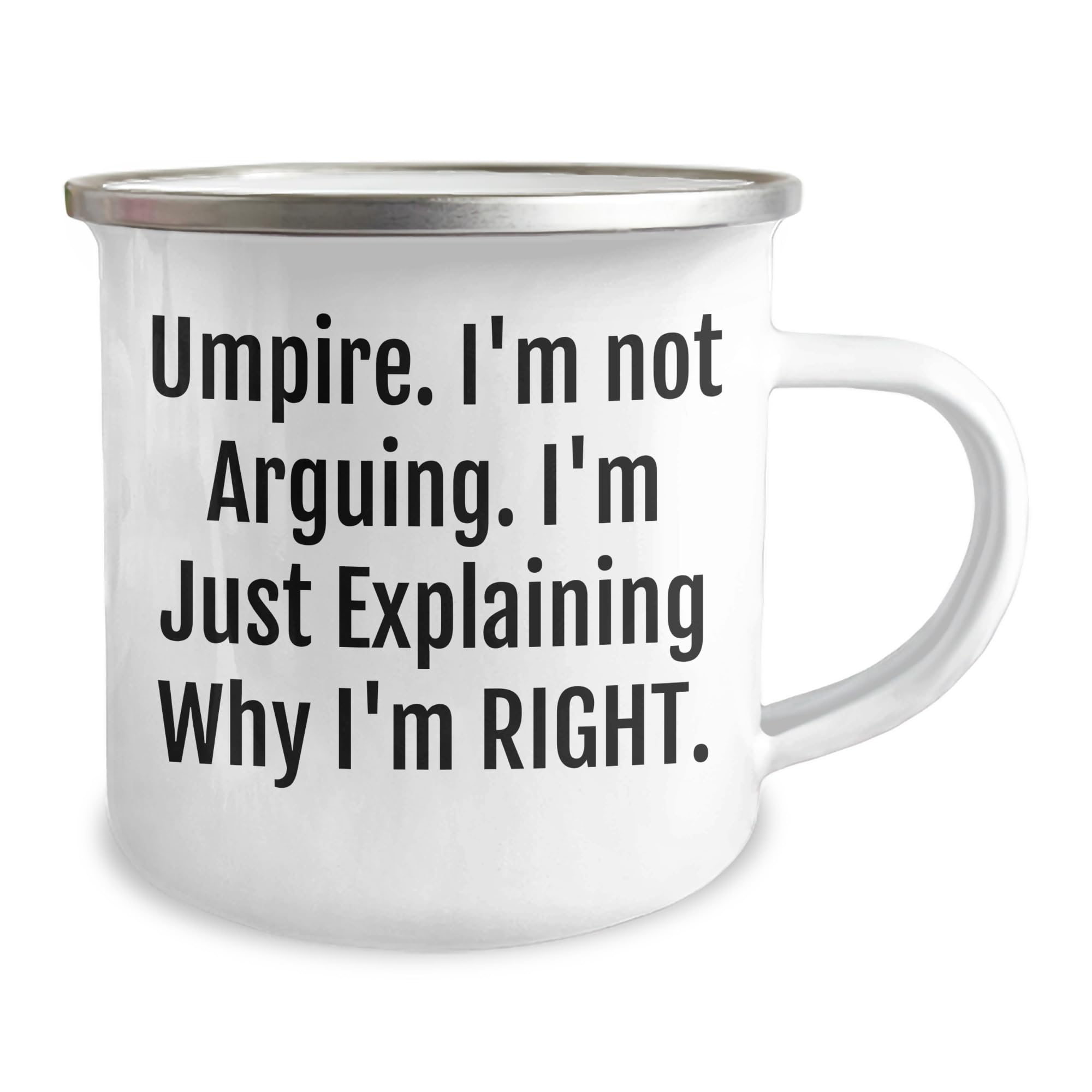 Umpire Gifts - Funny Camping Mug - I'm Not Arguing, I'm Explaining Why I'm Right - Gifts for Men, Christmas Unique Gifts for Umpire Friends