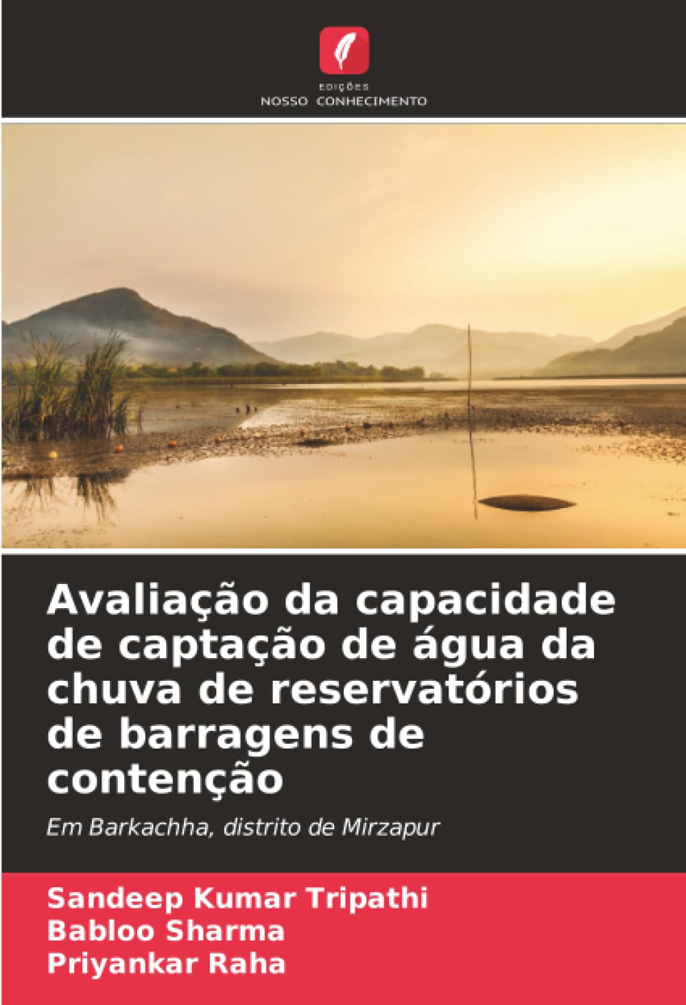 Avaliação da capacidade de captação de água da chuva de reservatórios de barragens de contenção: Em Barkachha, distrito de Mirzapur