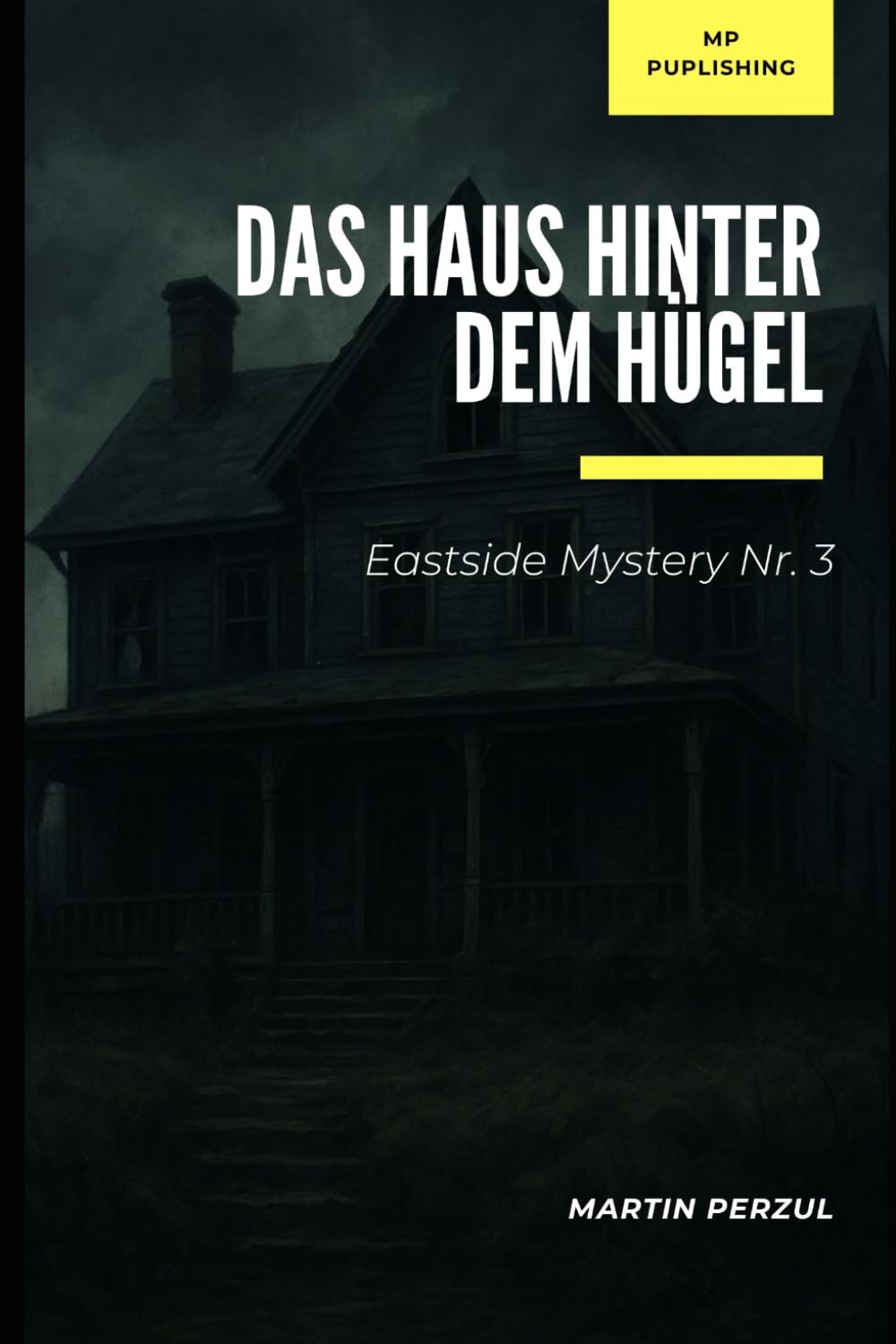 Das Haus hinter dem Hügel: Eastside Mystery Nr. 3